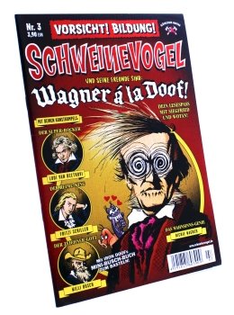 Schweinevogel und seine Freunde sind: Wagner á la Doof! Comic Nr. 3 von Glücklicher Montag